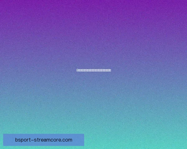 B体育登录入口指南：轻松注册畅享精彩赛事体验